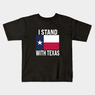 I Stand With Texas Flag USA State of Texas Stand With Texas Kids T-Shirt